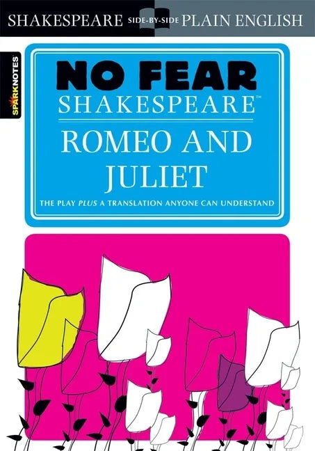 Romeo and Juliet: No Fear Shakespeare Side-By-Side Plain English - Paperback