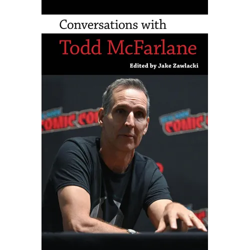 Conversations with Todd McFarlane