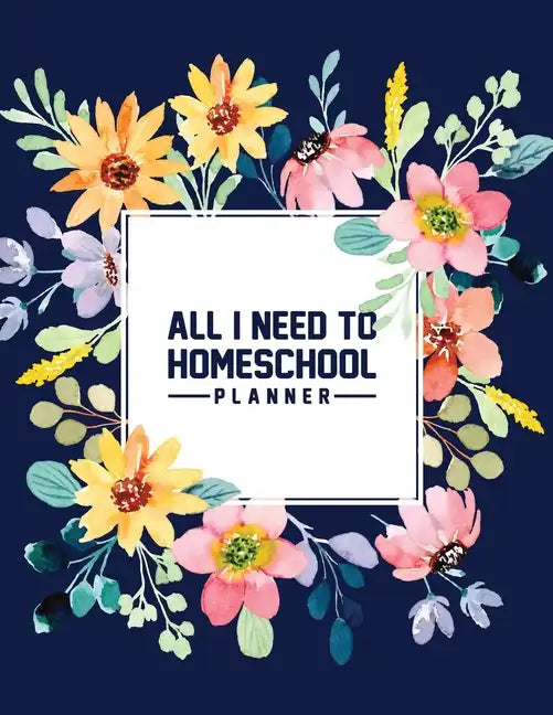 All I Need to Homeschool Planner - Paperback