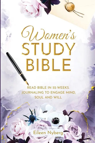 Women's Study Bible: Read Bible in 52-Weeks. Journaling to Engage Mind, Soul and Will. (Value Version) - Paperback