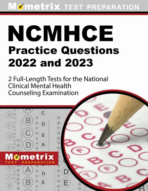 Ncmhce Practice Questions - 2 Full-Length Tests for the National Clinical Mental Health Counseling Examination: [3rd Edition] - Paperback