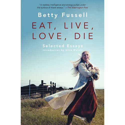 Eat Live Love Die: Selected Essays