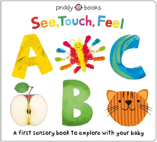See, Touch, Feel: ABC: A First Sensory Alphabet Book - Board Book