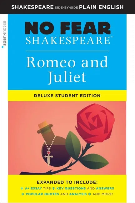 Romeo and Juliet: No Fear Shakespeare Deluxe Student Editions - Shakespeare Side-By-Side Plain English - Paperback