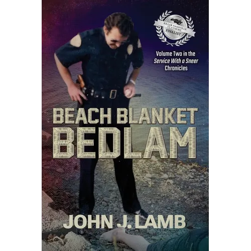 Beach Blanket Bedlam: Volume Two in the Service with a Sneer Chronicles