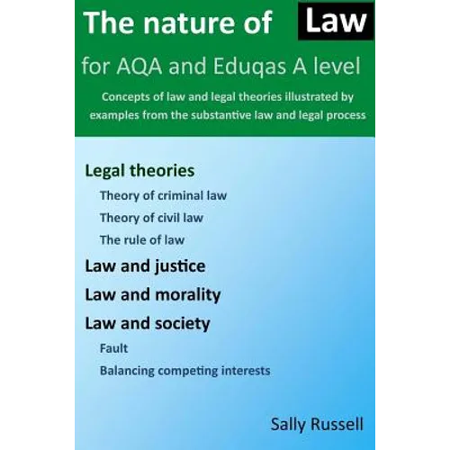 The Nature of Law for AQA and Eduqas A Level: Concepts of law and legal theories illustrated by examples from the substantive law and legal process - Paperback