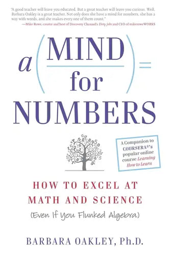 A Mind for Numbers: How to Excel at Math and Science (Even If You Flunked Algebra) - Paperback