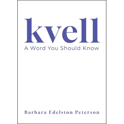 Kvell: A Word You Should Know
