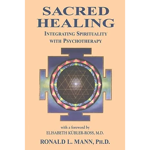 Sacred Healing: Integrating Spirituality with Psychotherapy