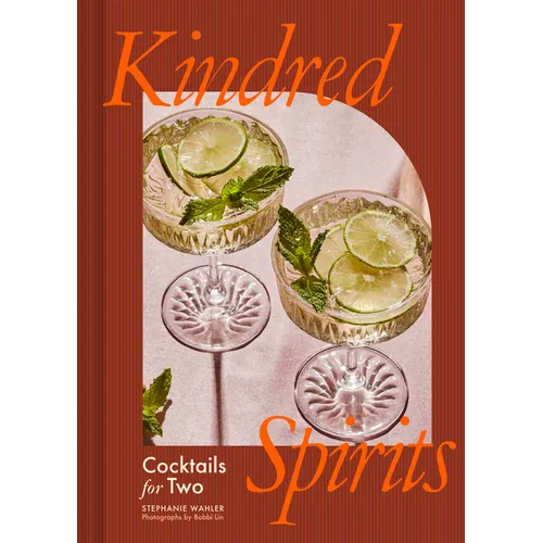 Kindred Spirits: Cocktails for Two - Hardcover