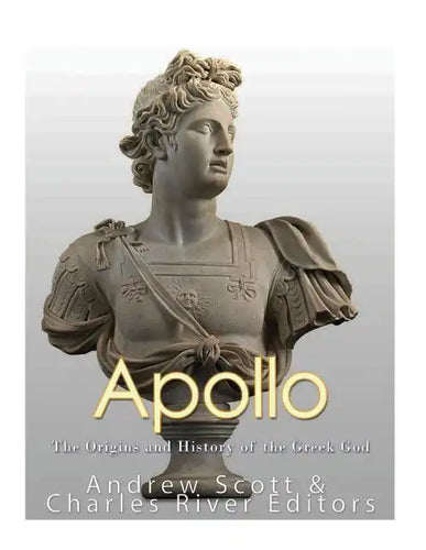 Apollo: The Origins and History of the Greek God - Paperback