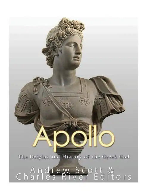 Apollo: The Origins and History of the Greek God - Paperback