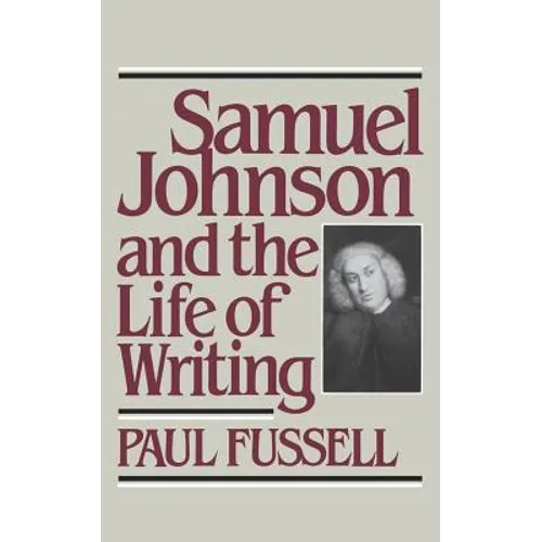 Samuel Johnson and the Life of Writing