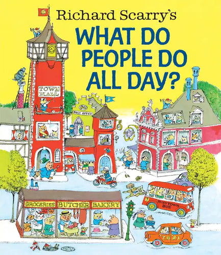 Richard Scarry's What Do People Do All Day? - Hardcover