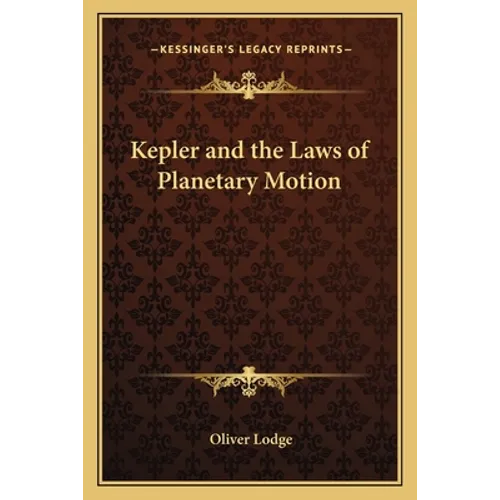 Kepler and the Laws of Planetary Motion - Paperback