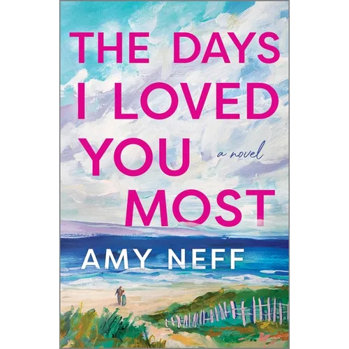 The Days I Loved You Most - Hardcover