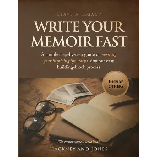 Write Your Memoir Fast: A simple step-by-step guide on writing your inspiring life story using our easy building-block process - Paperback