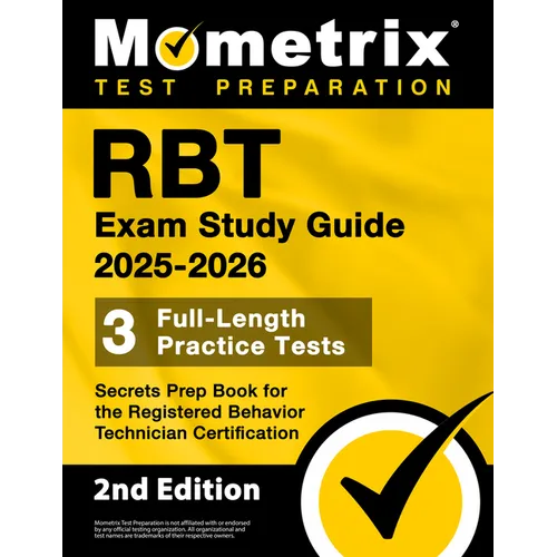 RBT Exam Study Guide 2025-2026 - 3 Full-Length Practice Tests, Secrets Prep Book for the Registered Behavior Technician Certification: [2nd Edition] - Paperback