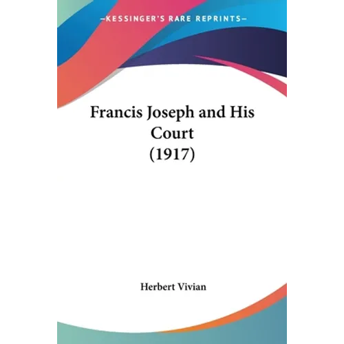 Francis Joseph and His Court (1917)