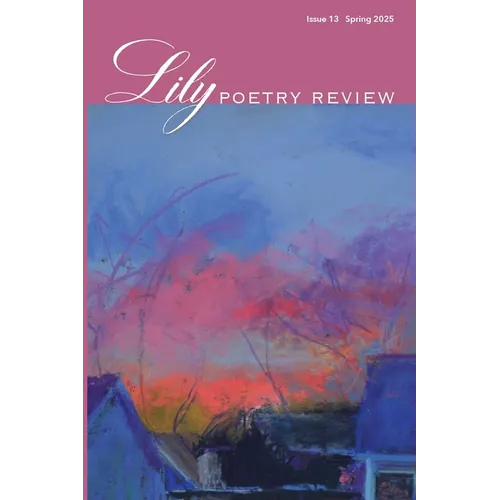 Lily Poetry Review Issue 13