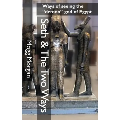 Seth & The Two Ways: Ways of seeing the 