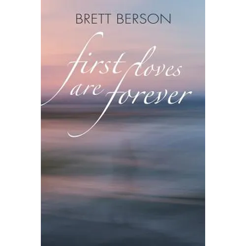 FIRST LOVES ARE FOREVER (My True-Life Fairy Tale)
