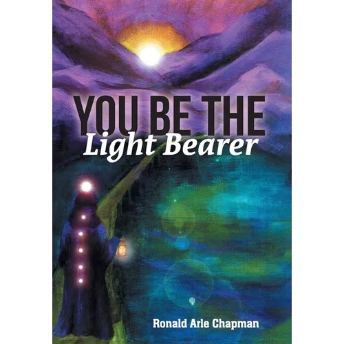You Be The Light Bearer