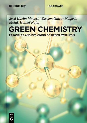 Green Chemistry: Principles and Designing of Green Synthesis - Paperback