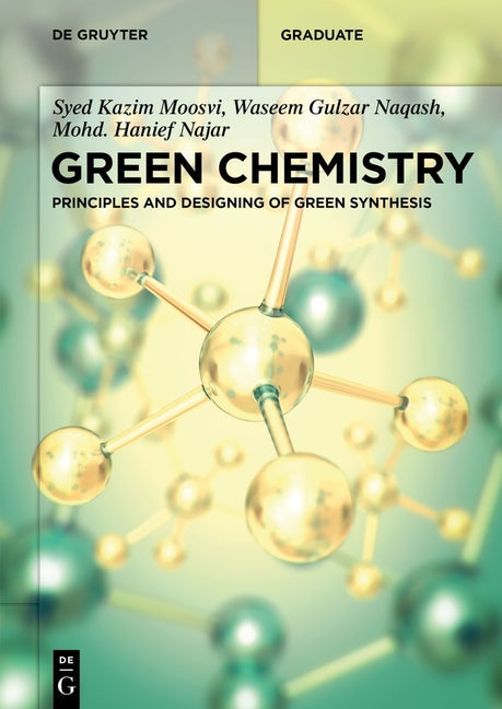 Green Chemistry: Principles and Designing of Green Synthesis - Paperback