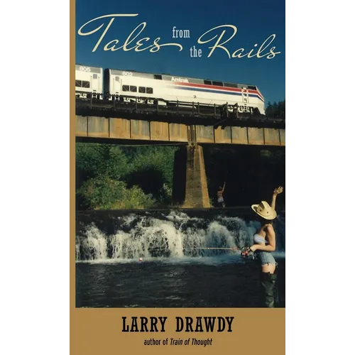 Tales from the Rails - Hardcover