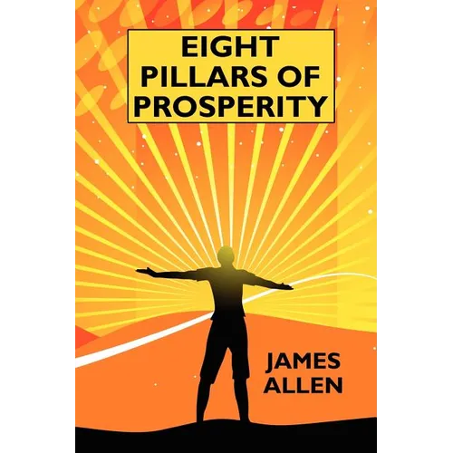 Eight Pillars of Prosperity: By the Author of 