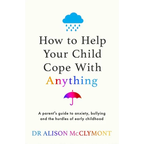 How to Help Your Child Cope with Anything