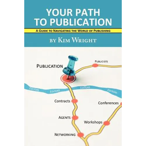 Your Path to Publication: A Guide to Navigating the World of Publishing