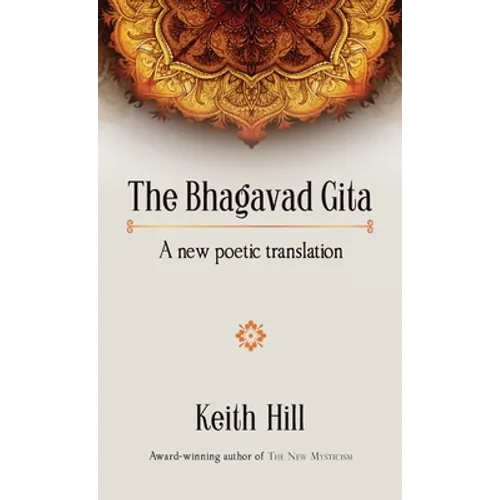 The Bhagavad Gita: A new poetic translation