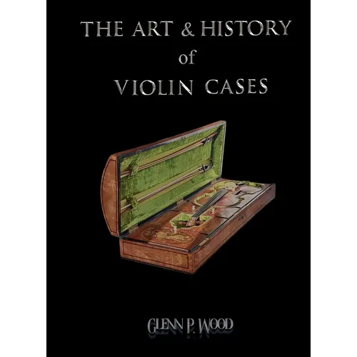 The Art & History of Violin Cases
