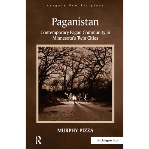 Paganistan: Contemporary Pagan Community in Minnesota's Twin Cities