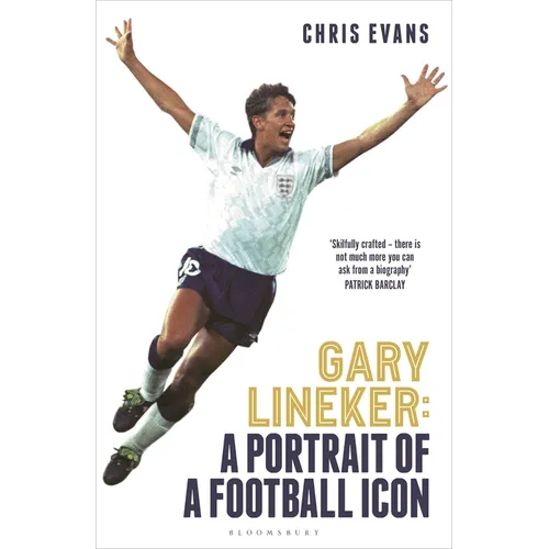 Gary Lineker: A Portrait of a Football Icon: 'an Essential Read' Fourfourtwo - Hardcover