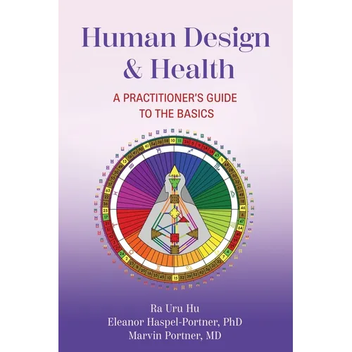 Human Design & Health: A Practitioner's Guide to the Basics