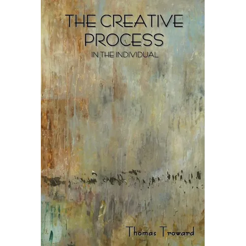 The Creative Process in the Individual