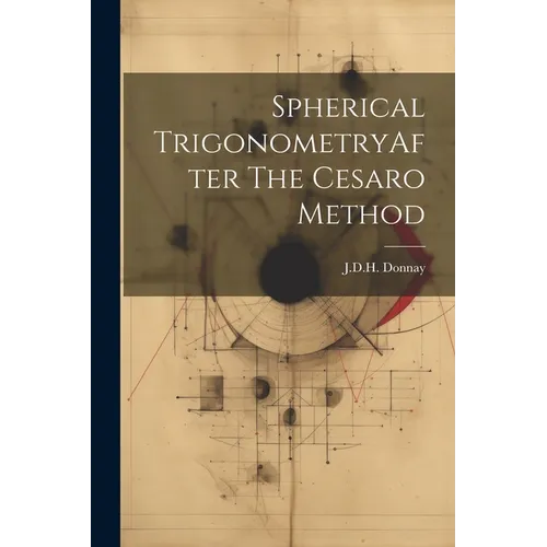 Spherical TrigonometryAfter The Cesaro Method - Paperback