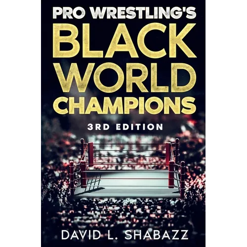 Pro Wrestling's Black World Champions - 3rd Edition