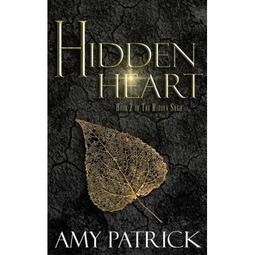Hidden Heart: Book 2 of the Hidden Saga