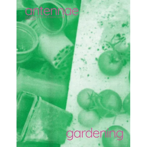 Antennae Issue #66 Gardening - Paperback