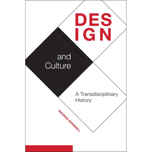 Design and Culture: A Transdisciplinary History - Paperback