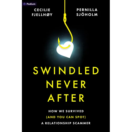 Swindled Never After: How We Survived (and You Can Spot) a Relationship Scammer
