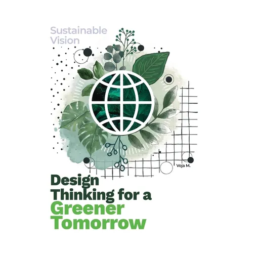 Design Thinking for a Greener Tomorrow: Sustainable Vision - Paperback