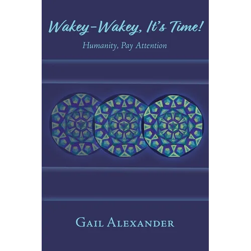 Wakey-Wakey, It's Time! Humanity, Pay Attention