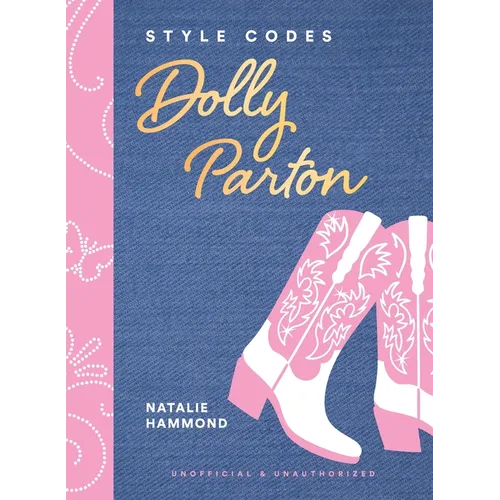 Style Codes: Dolly Parton: A Guide to Dressing Like a Fashion Icon
