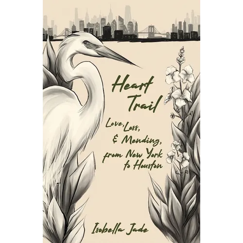 Heart Trail: Love, loss and mending from New York to Houston
