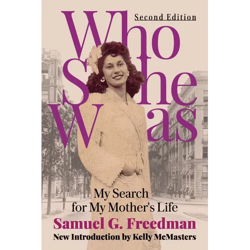 Who She Was: My Search for My Mother's Life - Paperback